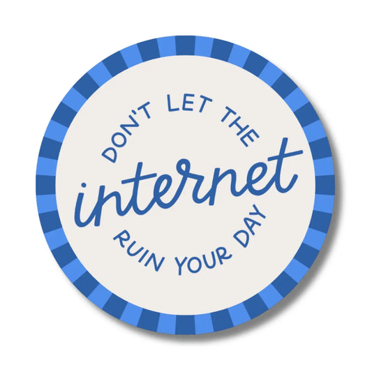 Don't Let The Internet Sticker