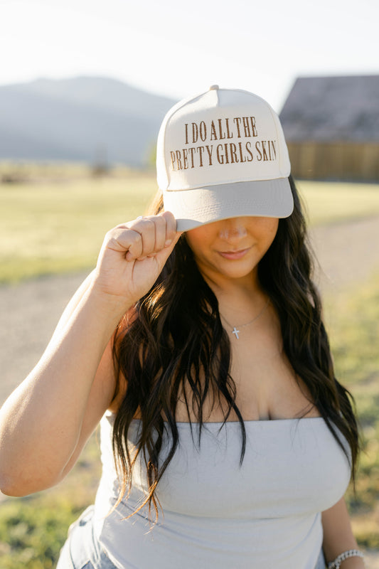 "I Do All the Pretty Girls' Skin" Esthetician Hat